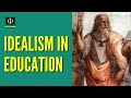 Idealism in Education Quiz
