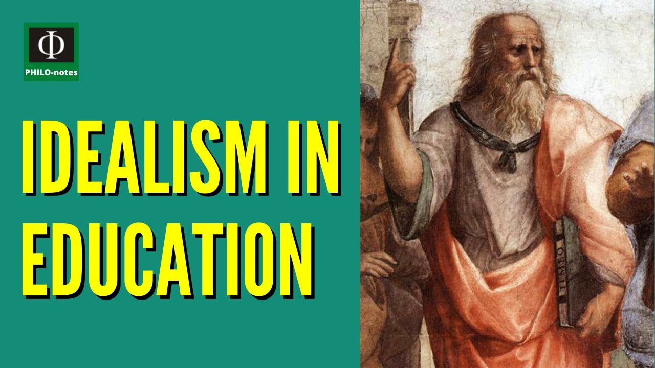 idealism philosophy of education essay