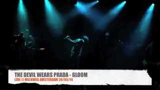 THE DEVIL WEARS PRADA &#39;GLOOM&#39; LIVE @ AMSTERDAM MAY 2014