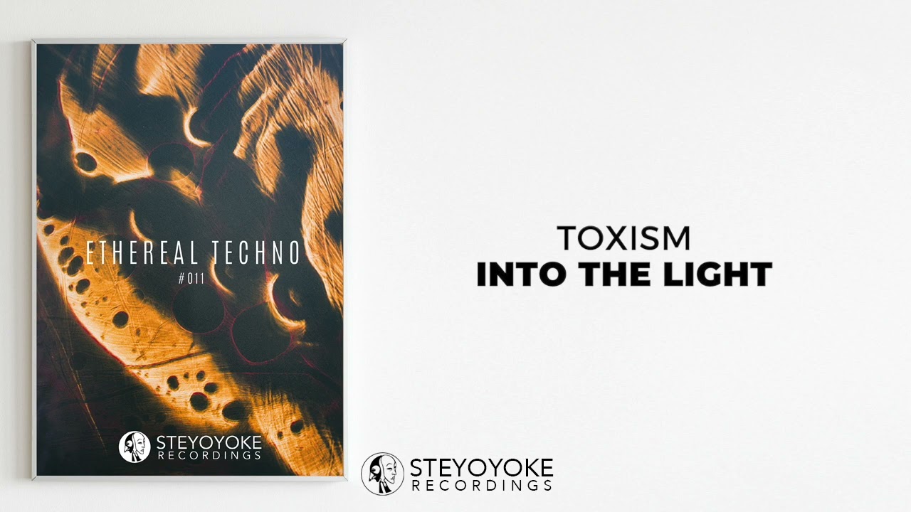 Watch Toxism - Into The Light (Original Mix) | Steyoyoke on YouTube Watch Toxism - Into The Light (Original Mix) | Steyoyoke on YouTube