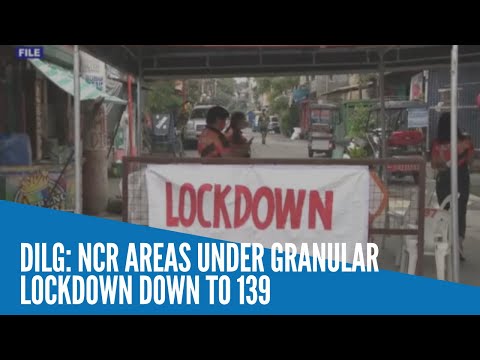 DILG: NCR areas under granular lockdown down to 139