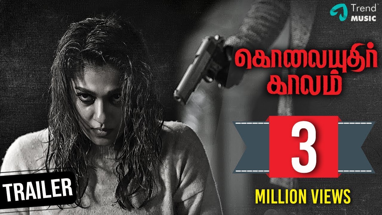 Kolaiyuthir Kaalam Tamil Movie  Official Trailer  Nayanthara  Chakri Toleti  Trend Music