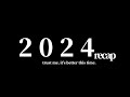 2024 Recap 
