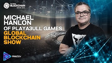 Michael Hanlon, CEO, Playa3ull Games at Global Blockchain Show