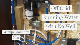 Running Water Off Grid with No Well with Pressurized Water Off TheGrid