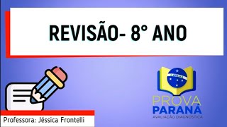 REVISÃO  para a PROVA PARANÁ-  8° ANO-  2° EDIÇÃO/2023- História