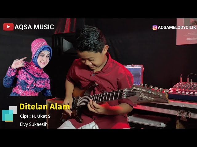 Ditelan Alam - Elvy Sukaesih - Cover Aqsa Melody Dangdut Tercilik INDONESIA class=