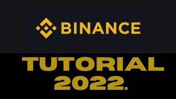 Binance Tutorial For Beginners 2022.