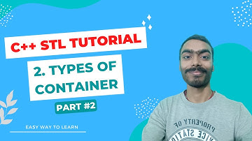 Types of Container || C++ STL Playlist || Competitive Programming