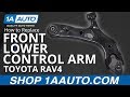 How to Replace Front Lower Control Arm 2006-18 Toyota RAV4