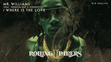 Wiz Khalifa - Mr Williams (feat. THEMXXNLIGHT & Curren$y) / Where Is The Love [Official Audio]