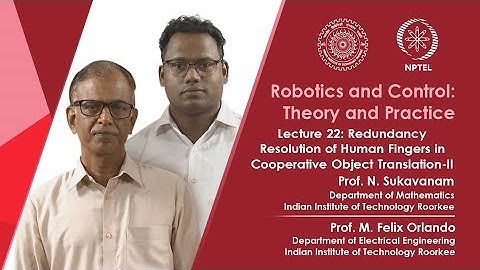 Lecture 22: Redundancy Resolution of Human Fingers in Cooperative Object Translation-II