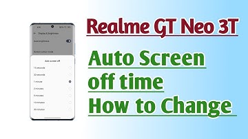 Realme GT Neo 3T Auto Screen off time How to Change