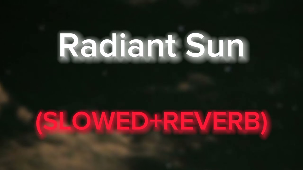 Radiant Sun nasheed slowed reverb| (SLOWED+REVERB)