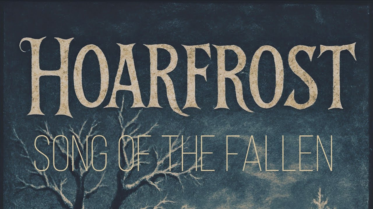 Hoarfrost - Song of the Fallen