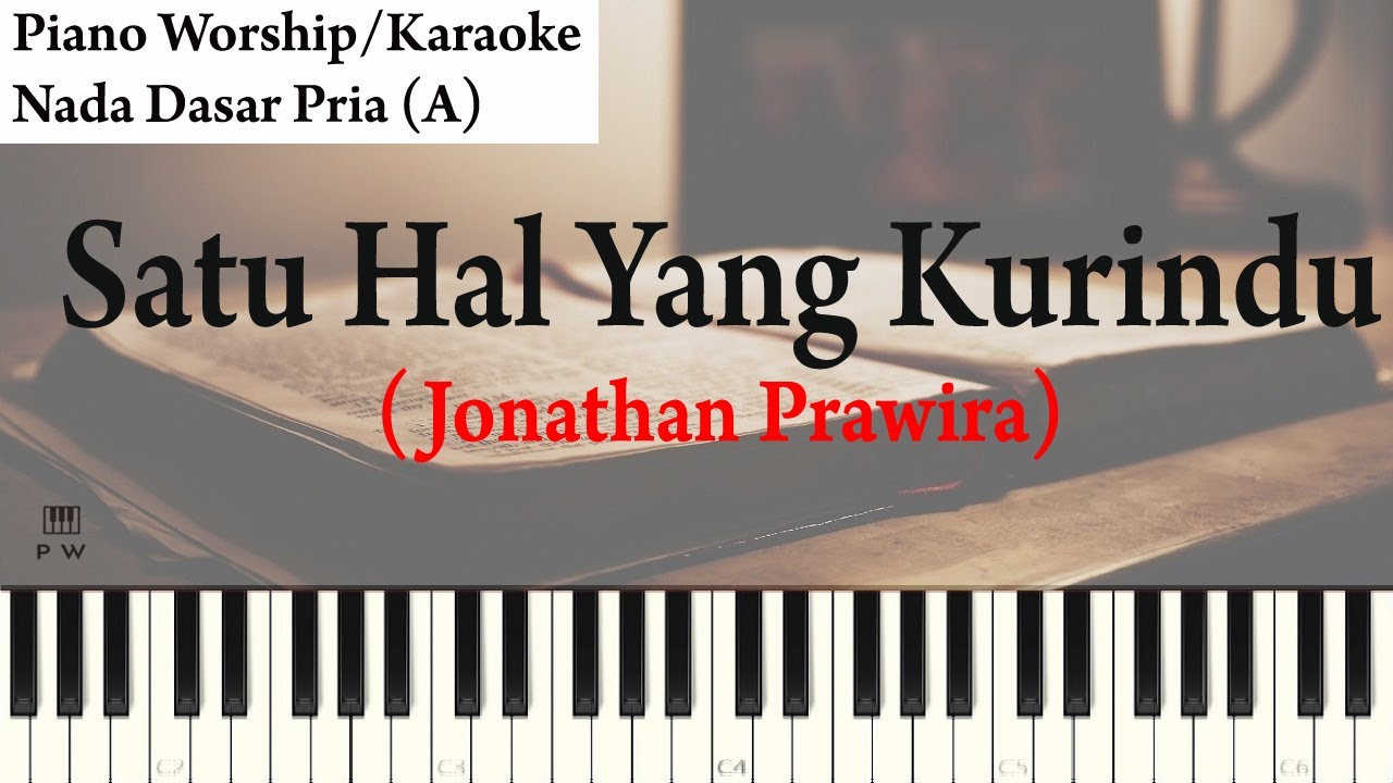 (Pria) Satu Hal Yang Kurindu Karaoke Piano