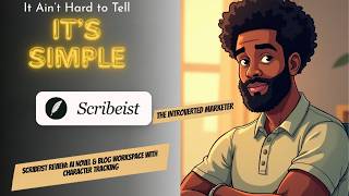 Scribeist Review: AI Novel & Blog Workspace With Character Tracking