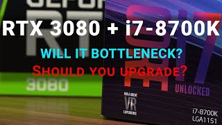 GeForce RTX 3080 with Intel i7-8700K Benchmarks: Will it bottleneck?
