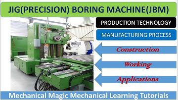 jig boring machine working  | jig boring machine working principle | Metal Cutting | MP | PT