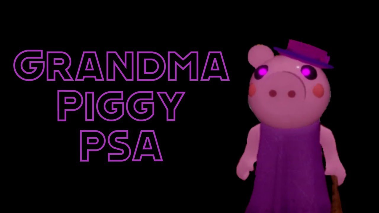 Grandma Piggy PSA YouTube