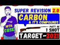 SUPER REVISION 2.0 || CARBON & ITS COMPOUND || CBSE 10 SCIENCE  FULL CHAPTER 4 - ONE SHOT