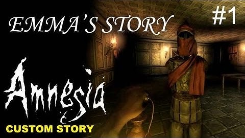 Amnesia Custom Story - Emma