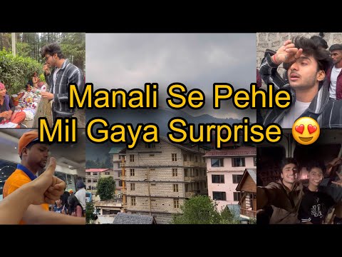 Manali Mein Mila Surprise 😍 || Manali Vlog-1