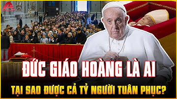 ĐỨC GIÁO HOÀNG LÀ AI, tại sao Vatican nhỏ bé nhưng lại NẮM QUYỀN LỰC NHẤT THẾ GIỚI? | AP