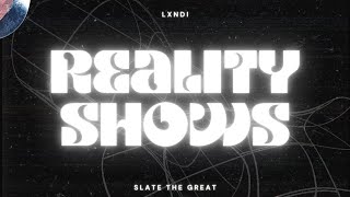 Reality Shows (ft. Slate The Great) [Prod. Vellexbeatz]