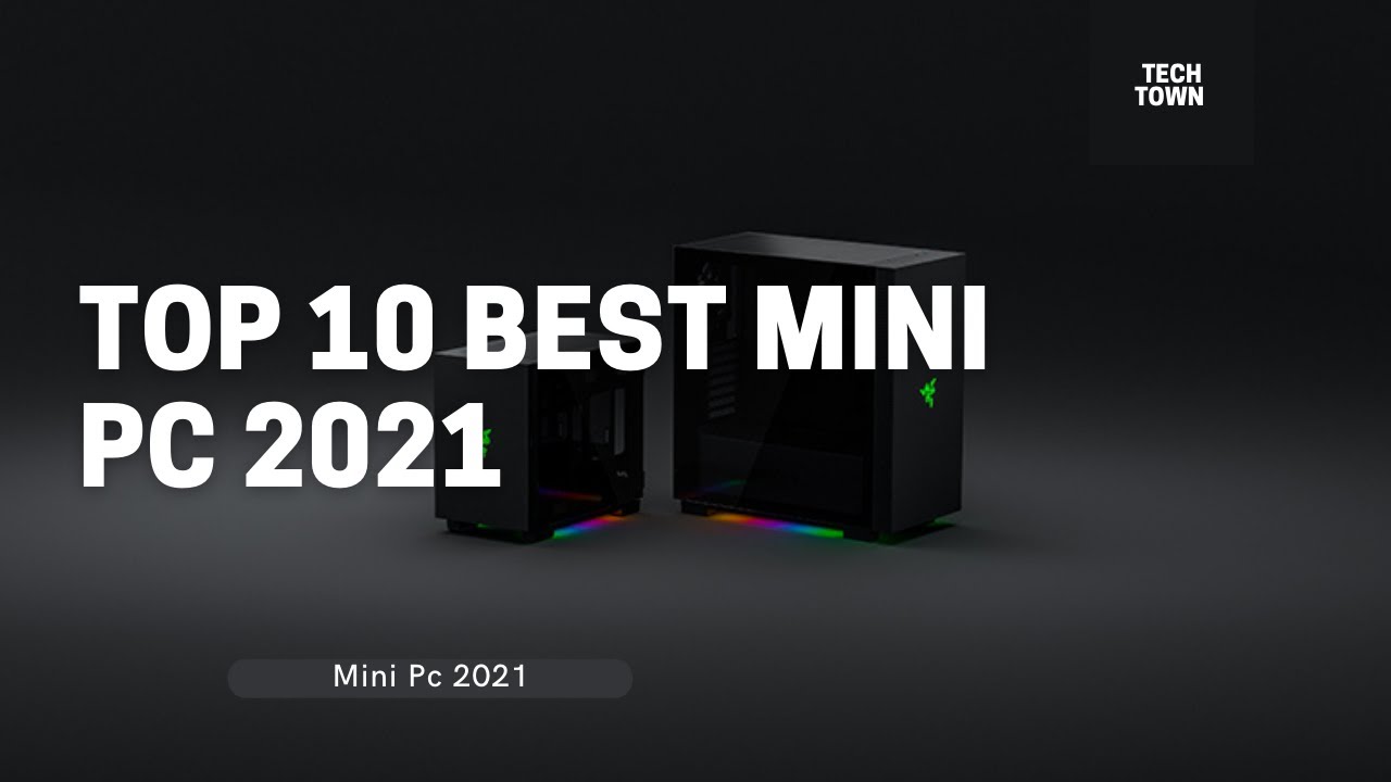 Top 10 Best Mini Pc 2021 YouTube