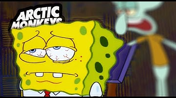 Why’d You Only Call Me When You’re High? | SpongeBob Arctic Monkeys AMV