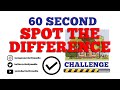 Spot the Difference 60 Second Challenge