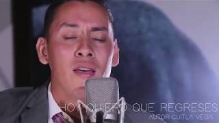 CUITLA VEGA - HOY QUIERO QUE REGRESES - ACUSTICO chords