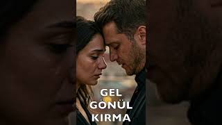 Gel Gönül Kirma