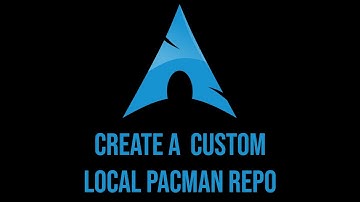 How to create a custom local pacman repo - Arch Linux