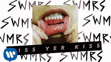 SWMRS - Miss Yer Kiss (Audio)