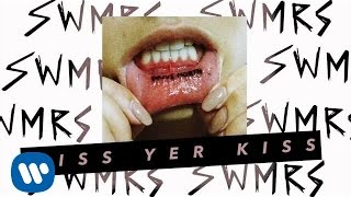 Swmrs - Miss Yer Kiss (Audio)