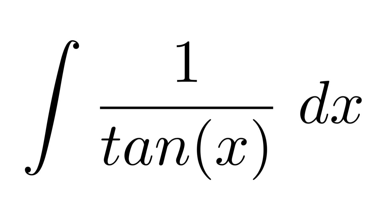 Integral of 1/tan(x) (substitution) YouTube