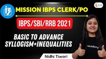 Basic to Advance Syllogism + Inequalities | Reasoning | Nidhi Tiwari | IBPS/SBI/RRB 2021