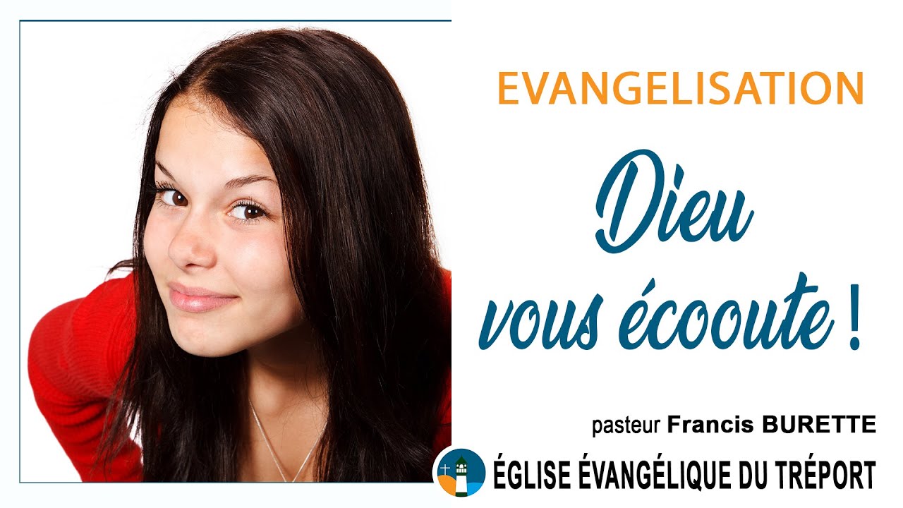 Dieu vous écoute ! Francis BURETTE Evangélisation YouTube