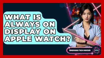 What Is Always On Display On Apple Watch? - Emerging Tech Insider