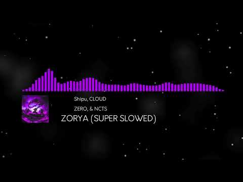 SHIPU, CLOUD ZERO & NCTS - ZORYA (SUPER SLOWED) | instrumental
