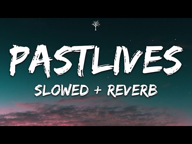 Sapientdream - Pastlives (Lyrics) Slowed + Reverb class=