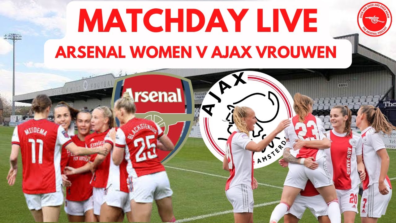 Awfc #AWFC - MATCHDAY LIVE - ARSENAL WOMEN V AJAX WATCHALONG - YouTube