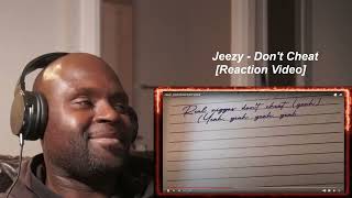 Jeezy - Don&#39;t Cheat | REACTION