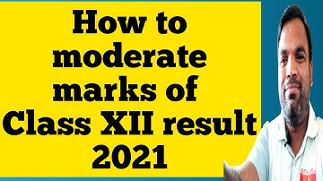 how to moderate marks for class 12 result 2021 | adjust 5 marks and 2 marks for 12th result 2021