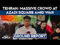 US Iran War | NDTV Ground Report: Crowd Gathers At Azadi Square In Tehran Amid US-Iran War
