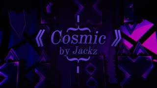 Cosmic by Jackz [UNFINISHED // PREVIEW 5] (TOP 1)