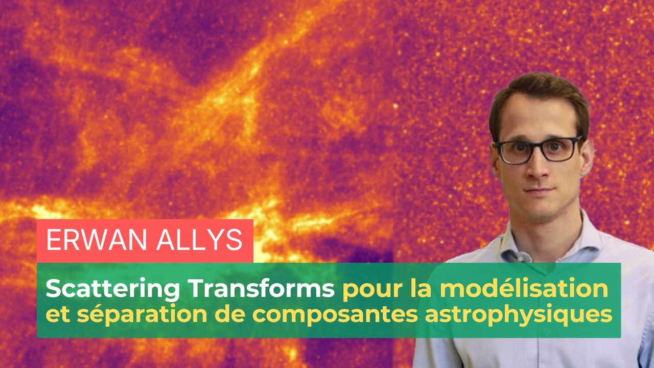 Scattering Transforms pour la modélisation et séparation de composantes astrophysiques | ENS-PSL