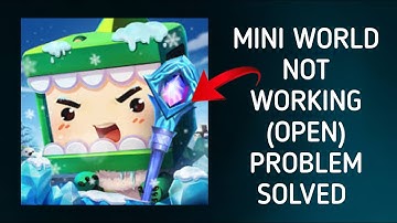 How To Solve Mini World App Not Working(Open) Problem|| Rsha26 Solutions